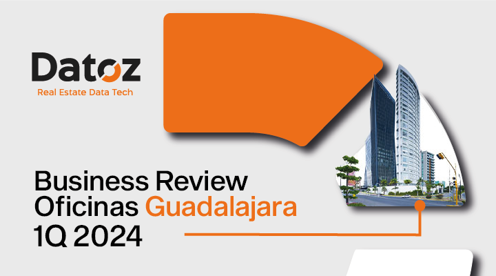 Business Review Oficinas Guadalajara 1Q 2024 Datoz