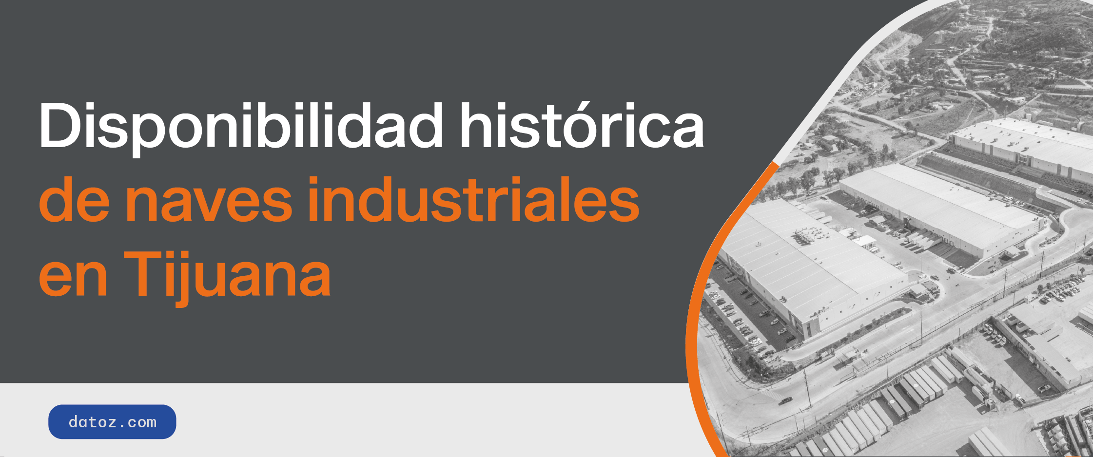 Disponibilidad histórica de naves industriales en Tijuana Datoz