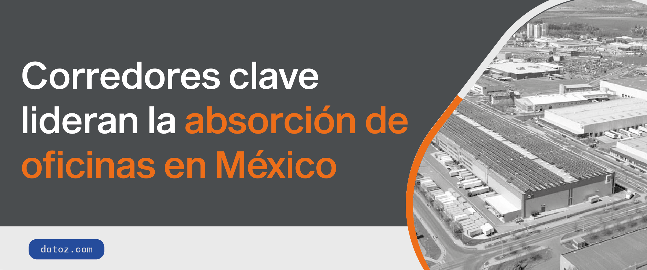 Corredores clave lideran la absorción de oficinas en México Datoz