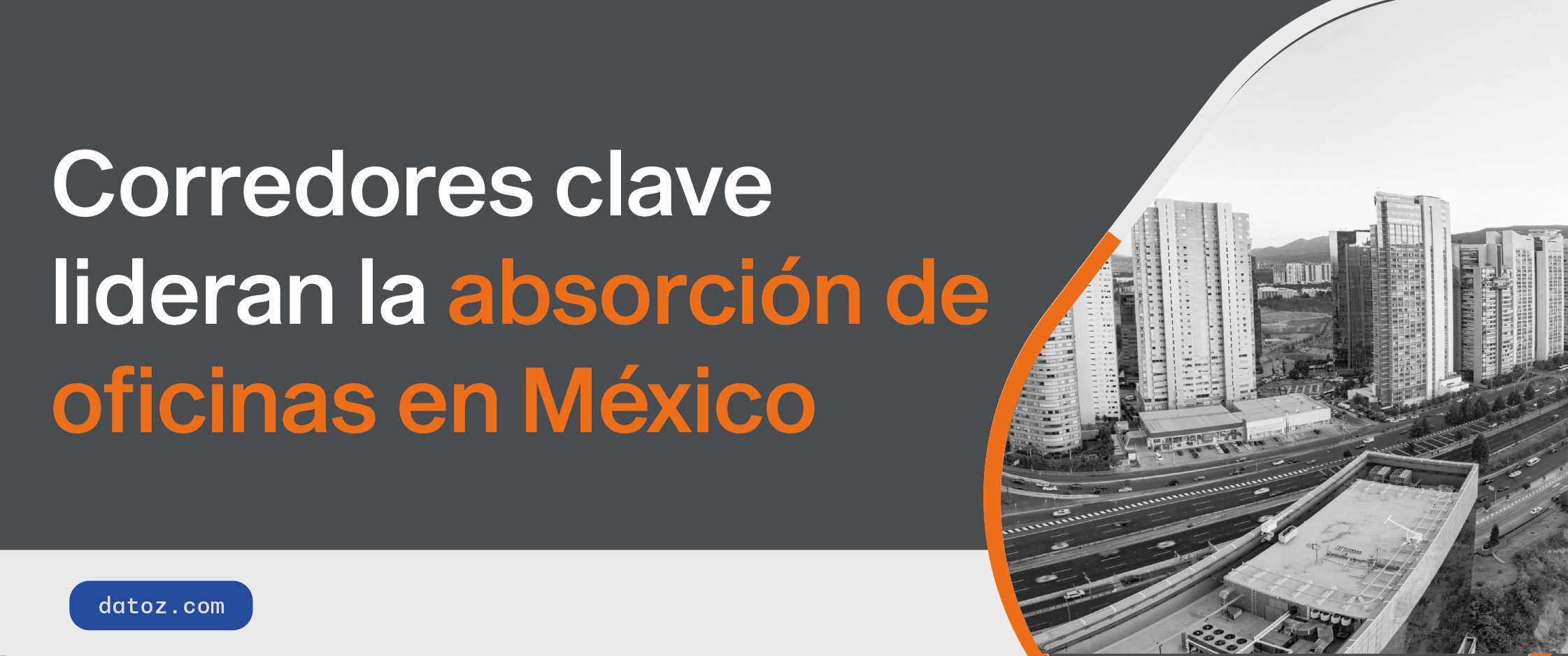 Corredores clave lideran la absorción de oficinas en México Datoz