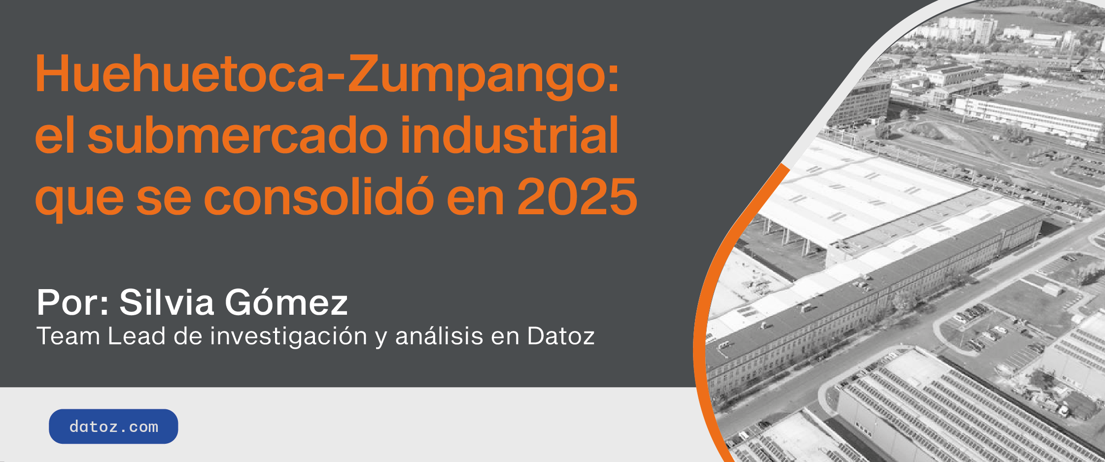 Huehuetoca-Zumpango: el submercado industrial que se consolidó en 2025 Datoz