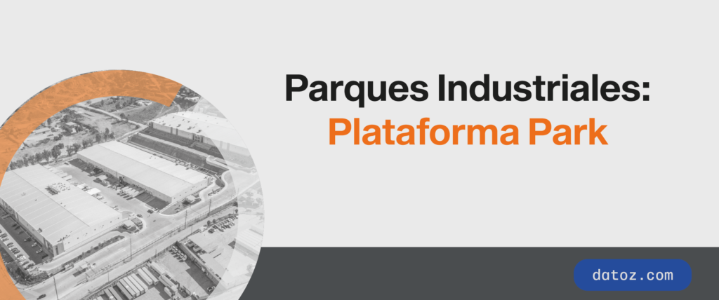 Parques Industriales: Plataforma Park Datoz