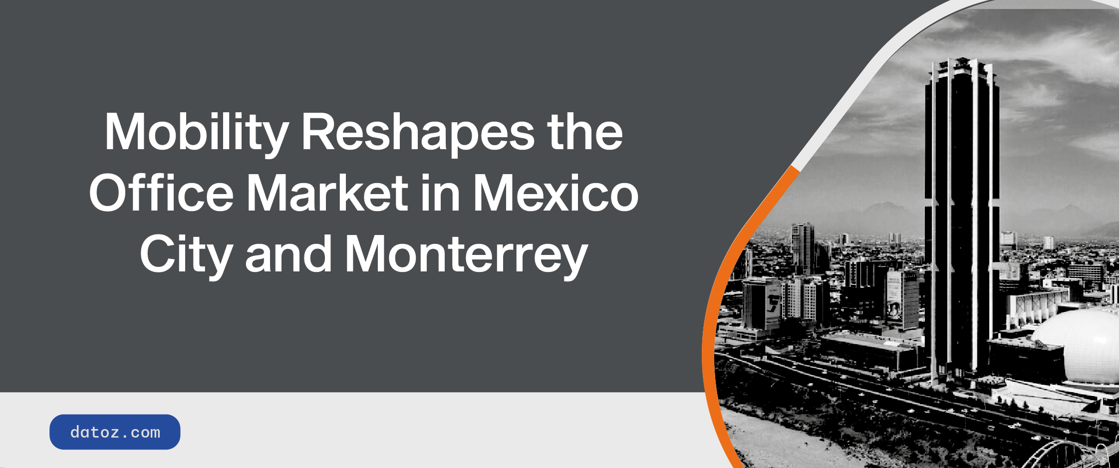 Mobility Reshapes the Office Market in Mexico City and Monterrey