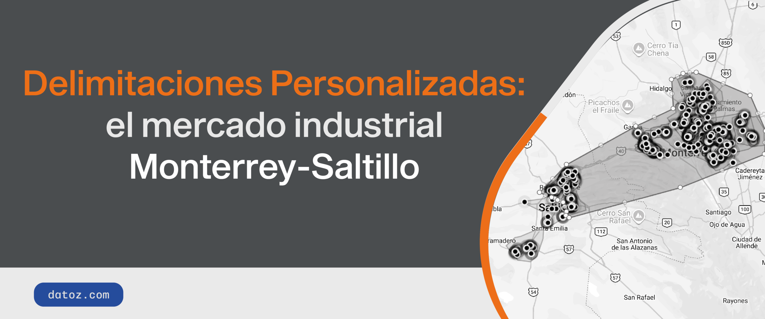 Delimitaciones Personalizadas: el mercado industrial Monterrey-Saltillo